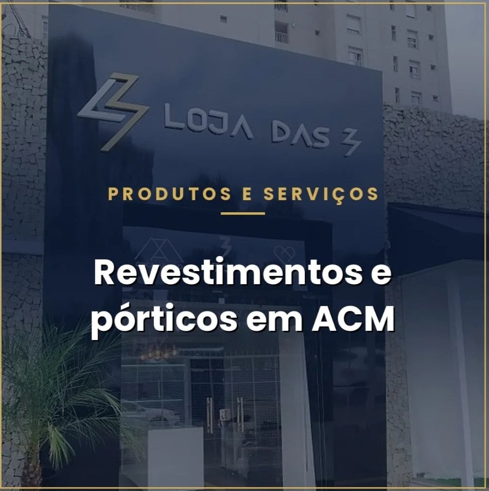 Revestimento e pórtico em ACM da Loja das 3